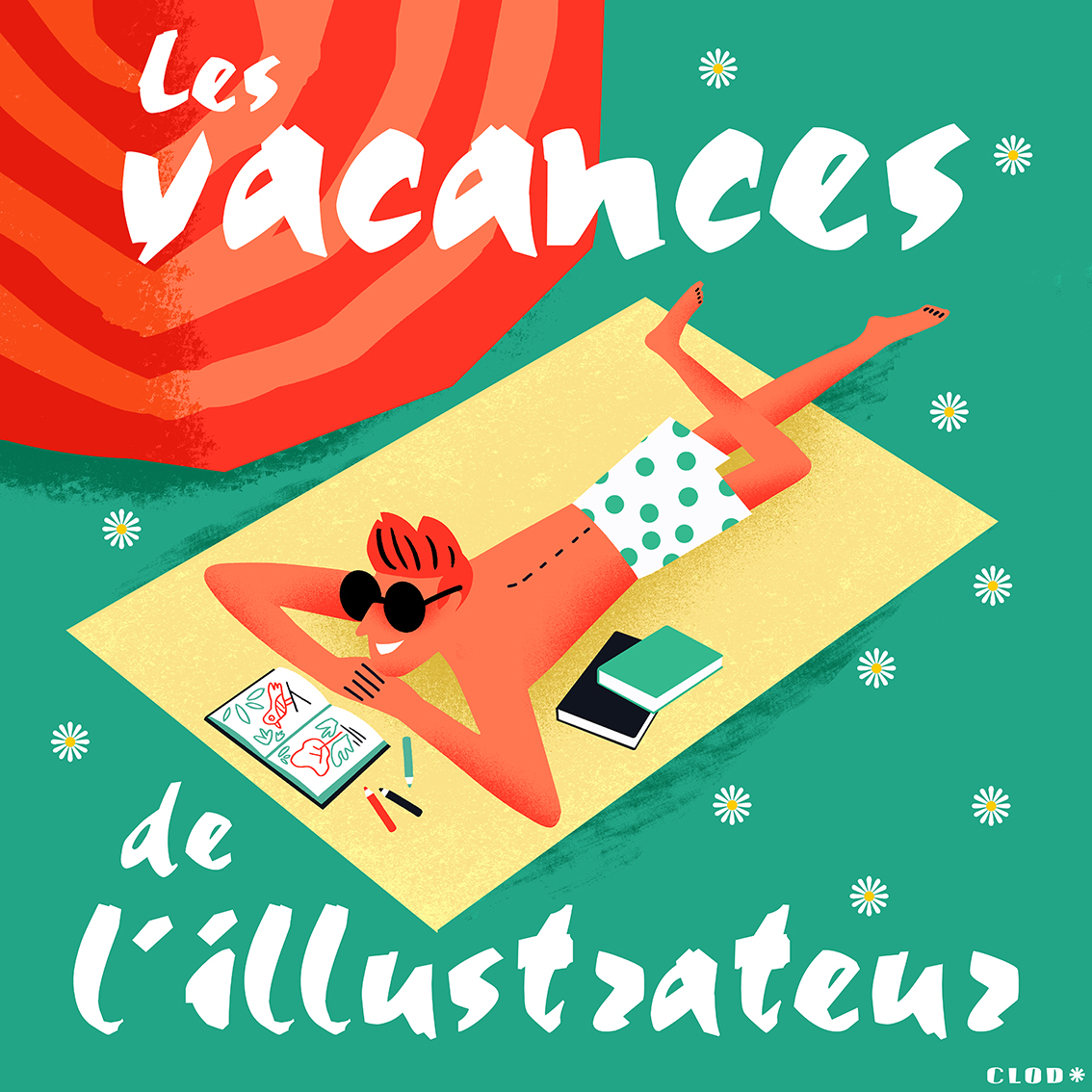 Clod blog, les vacances de l'illustrateur