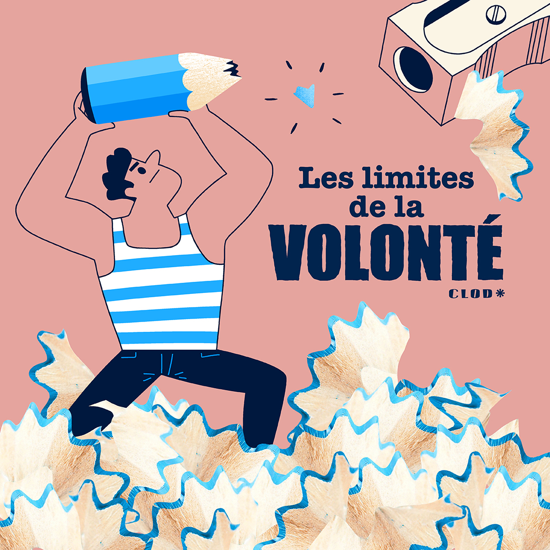 Clod blog l'illustrateur vu de l'intérieur : les limites de la volonté